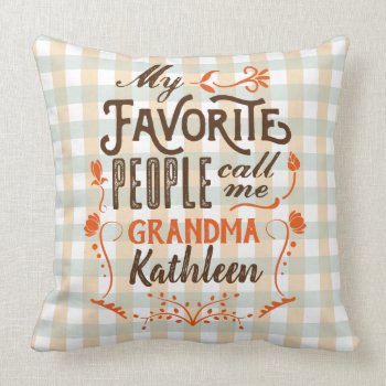 My Favorite People Call Me Grandma Typography Art Throw Pillow by BCVintageLove at Zazzle