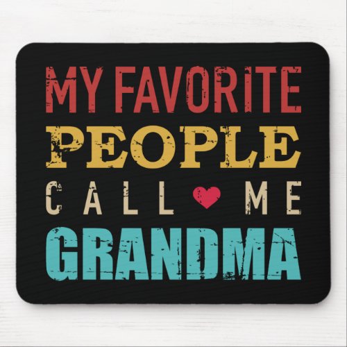 My favorite people call me grandma vintage retro mouse pad