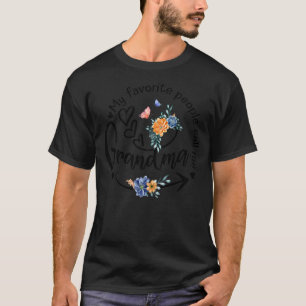 My Favorite People Call Me Grandma Women Flower Gr T-Shirt
