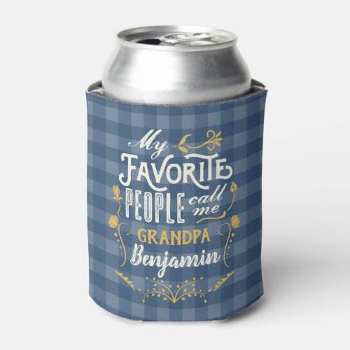 My Favorite People Call Me Grandpa Blue Gingham Can Cooler