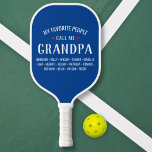 My Favorite People Call Me Grandpa Custom  Pickleball Paddle<br><div class="desc">Show your love for your favorite grandparent,  parent or loved one with this one-of-a-kind Pickleball Paddle!  Change the name from grandpa to Poppa,  Gramps,  Pops etc. - then add the grandchildren/kids' names below.  Makes a perfect birthday or grand/father's day gift for anyone who loves the game of pickleball.</div>