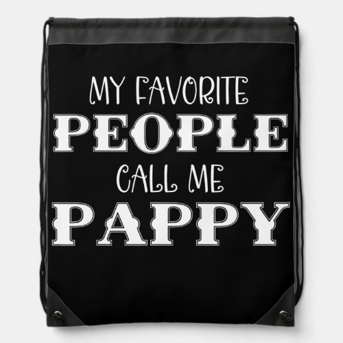 My Favorite People Call Me Grandpa Funny Fathers Drawstring Bag