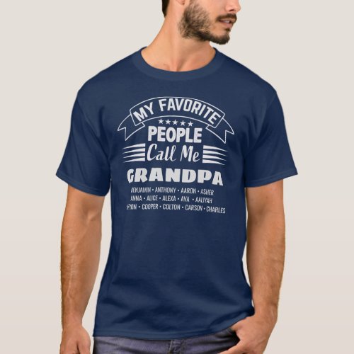 My Favorite People call Me Grandpa or Custom Name  T_Shirt
