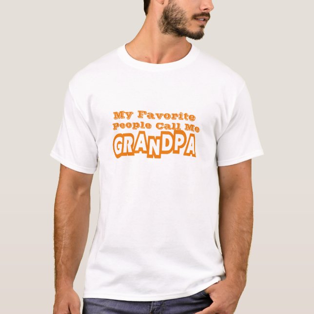 My Favorite People Call Me Grandpa T-Shirt (Front)