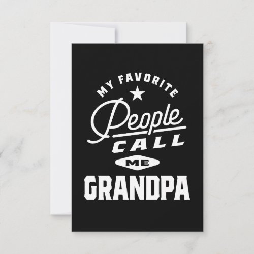 My Favorite People Call Me Grandpa T_shirt Gift RSVP Card