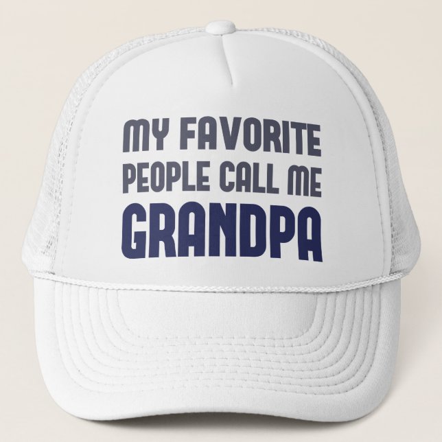 My Favorite People Call Me Grandpa Trucker Hat (Front)