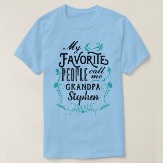 My Favorite People Call Me Grandpa Typography T-Shirt