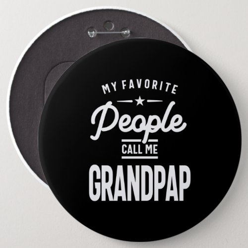 My Favorite People Call Me Grandpap Button