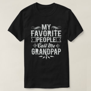 My Favorite People Call Me Grandpap Grandpa Gift  T-Shirt
