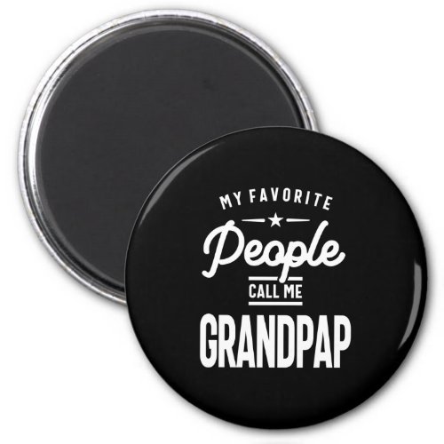 My Favorite People Call Me Grandpap Magnet