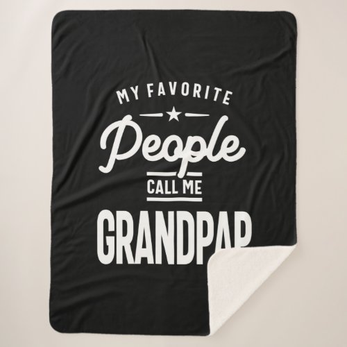 My Favorite People Call Me Grandpap Sherpa Blanket