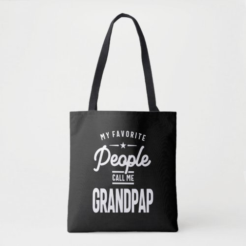 My Favorite People Call Me Grandpap Tote Bag