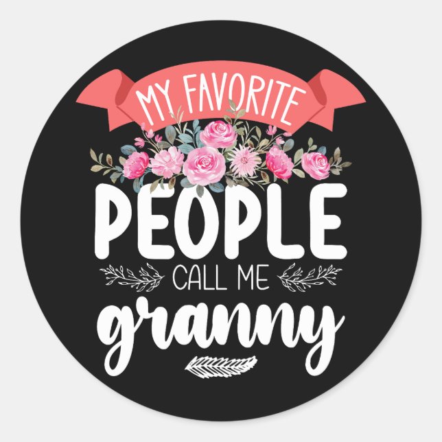 My Favorite People Call Me Granny Mother's Day Classic Round Sticker (Front)
