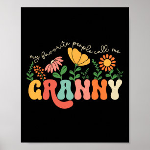 My Favorite People Call Me Granny Mothers Day  Poster