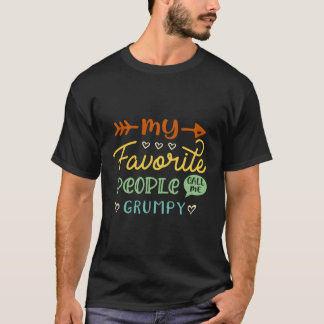 My Favorite People Call Me Grumpy Grandpa Gift Fun T-Shirt