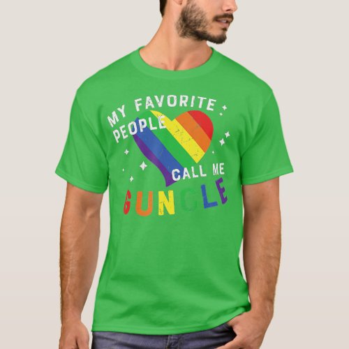 My Favorite People Call Me Guncle LGBT Pride Gay U T_Shirt