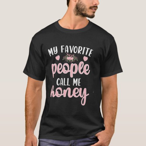 My Favorite People Call Me Honey Grandma Honey Gra T_Shirt