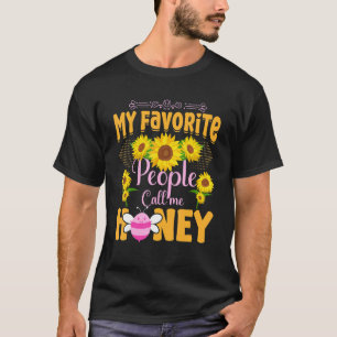 My Favorite People Call Me Honey Sunflowers Bee T-Shirt