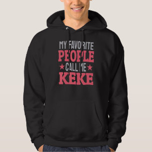 My Favorite People Call Me Keke Grandma Hoodie