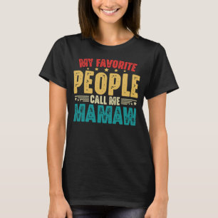 My Favorite People Call Me Mamaw Mother's Day T-Shirt