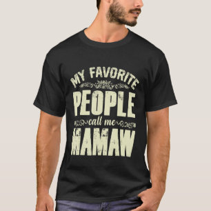 My Favorite People Call Me Mamaw Vintage Mother s T-Shirt
