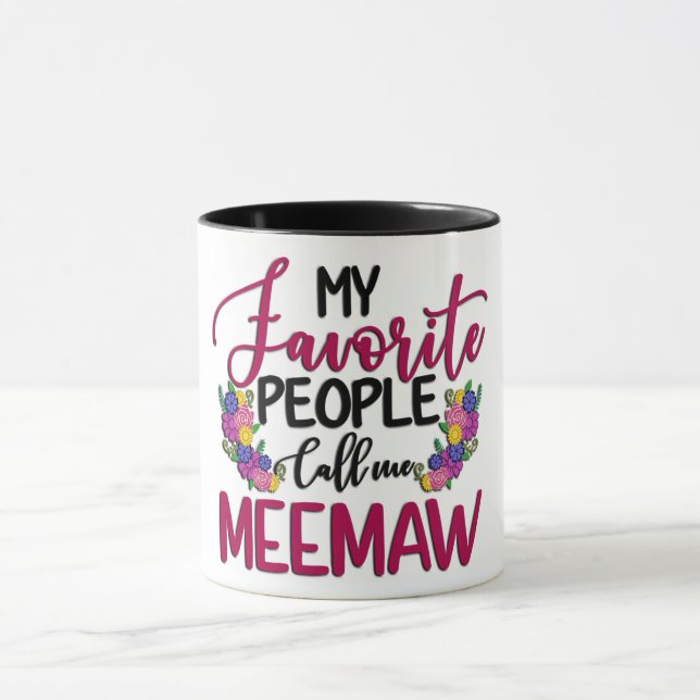 My Favorite People Call Me MeeMaw/ Grandma Mug (Center)