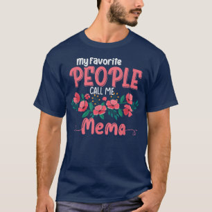 My Favorite People Call Me Mema Grandma Floral Mot T-Shirt