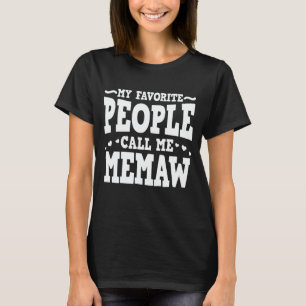 My Favorite People Call Me Memaw Funny Grandma T-Shirt