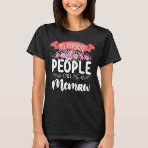 My Favorite People Call Me Memaw Mother's Day T-Shirt