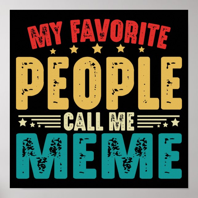 My Favorite People Call Me Meme Mother's Day Poster (Front)