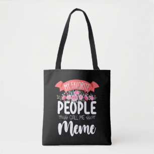 My Favorite People Call Me Meme Mother's Day Tote Bag