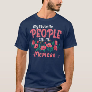 My Favorite People Call Me Memere Grandma Floral M T-Shirt