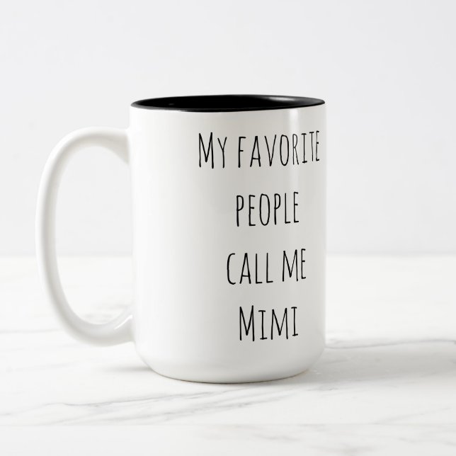 My Favorite People Call Me Mimi Coffe Mug (Left)