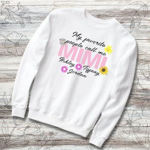 My Favorite People Call Me Mimi Grandchildren Name Sweatshirt
