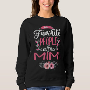 My Favorite People Call Me Mimi Grandma for Women Sweatshirt