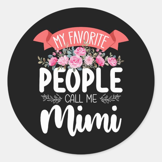 My Favorite People Call Me Mimi Mother's Day Classic Round Sticker (Front)