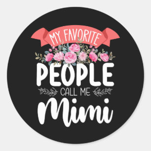 My Favorite People Call Me Mimi Mother's Day Classic Round Sticker