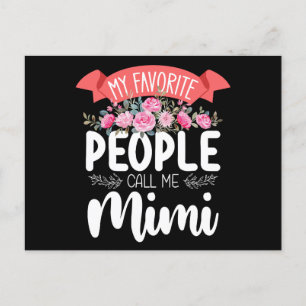 My Favorite People Call Me Mimi Mother's Day Postcard