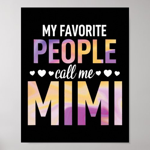 My Favorite People Call Me Mimi Parent Mommy Lady Poster