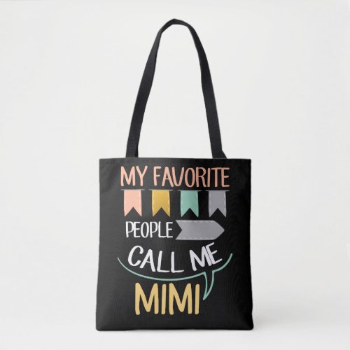 My Favorite People Call Me Mimi Tote Bag