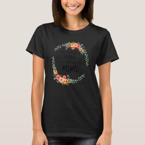 My Favorite People Call Me Mimi Women Floral Grand T_Shirt