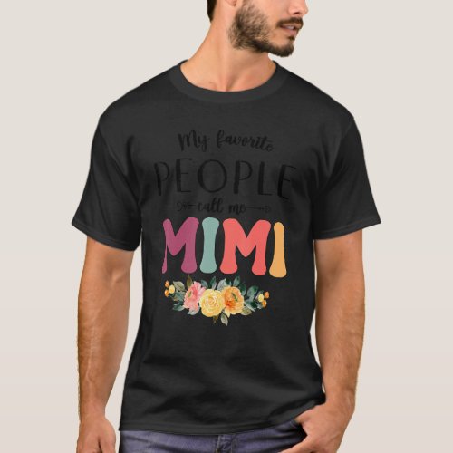 My Favorite People Call Me Mimi Women Flower Grand T_Shirt