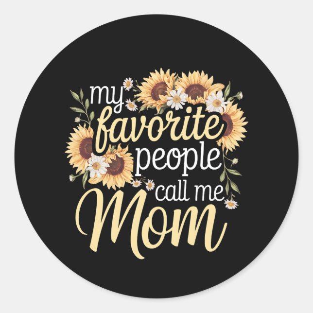 My Favorite People Call Me Mom Classic Round Sticker (Front)