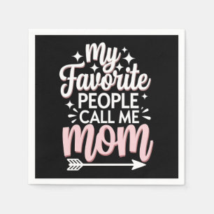My Favorite People Call Me Mom Mother's Day Floral Napkins