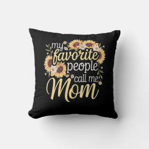 My Favorite People Call Me Mom Throw Pillow