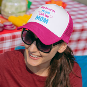 My Favorite People Call Me Mom Trucker Hat