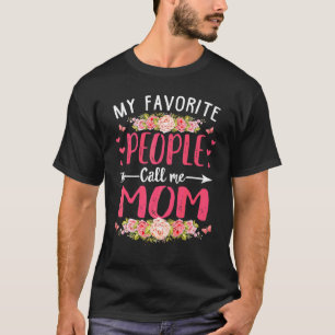 My Favorite People Call Me Mom Women Flower Decor  T-Shirt
