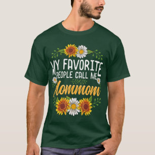 My Favorite People Call Me Mommom  Mothers Day Gif T-Shirt