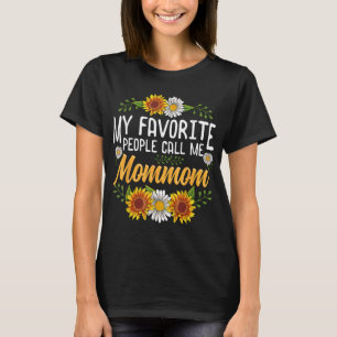 My Favorite People Call Me Mommom Mothers Day Gift T-Shirt