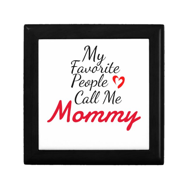 My favorite people call me mommy, personalize  gift box (Front)